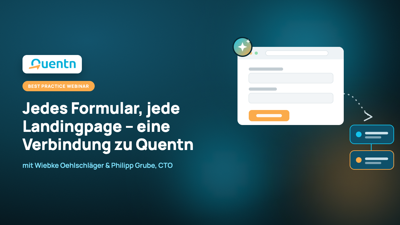 Best Practice: Wie du externe Formulare, Landingpages & KI-Tools direkt mit Quentn verbindest