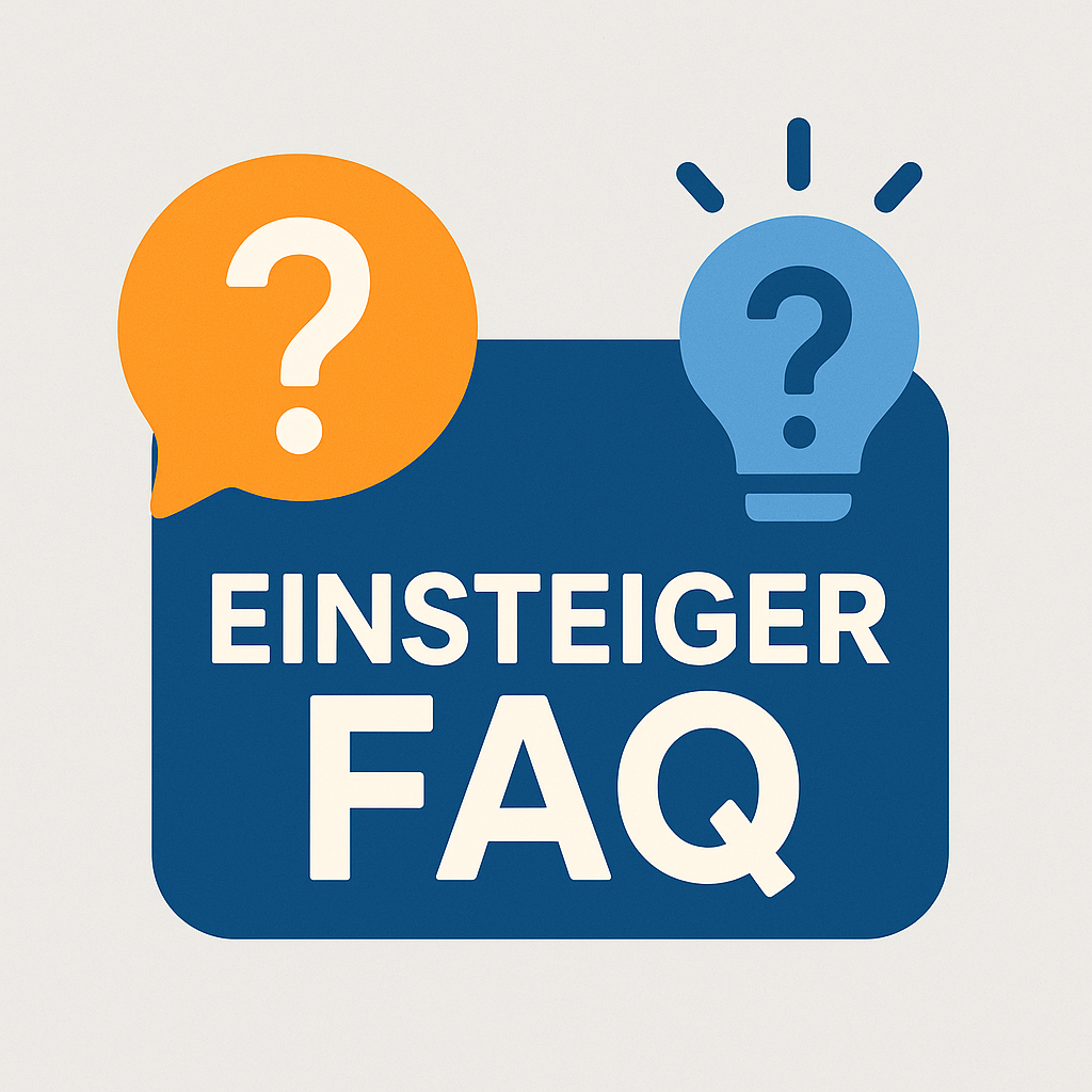 Einsteiger FAQ: Q&A